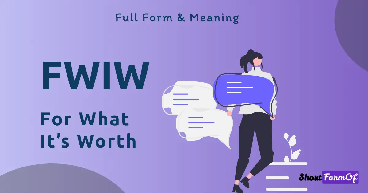 FWIW - For What It's Worth