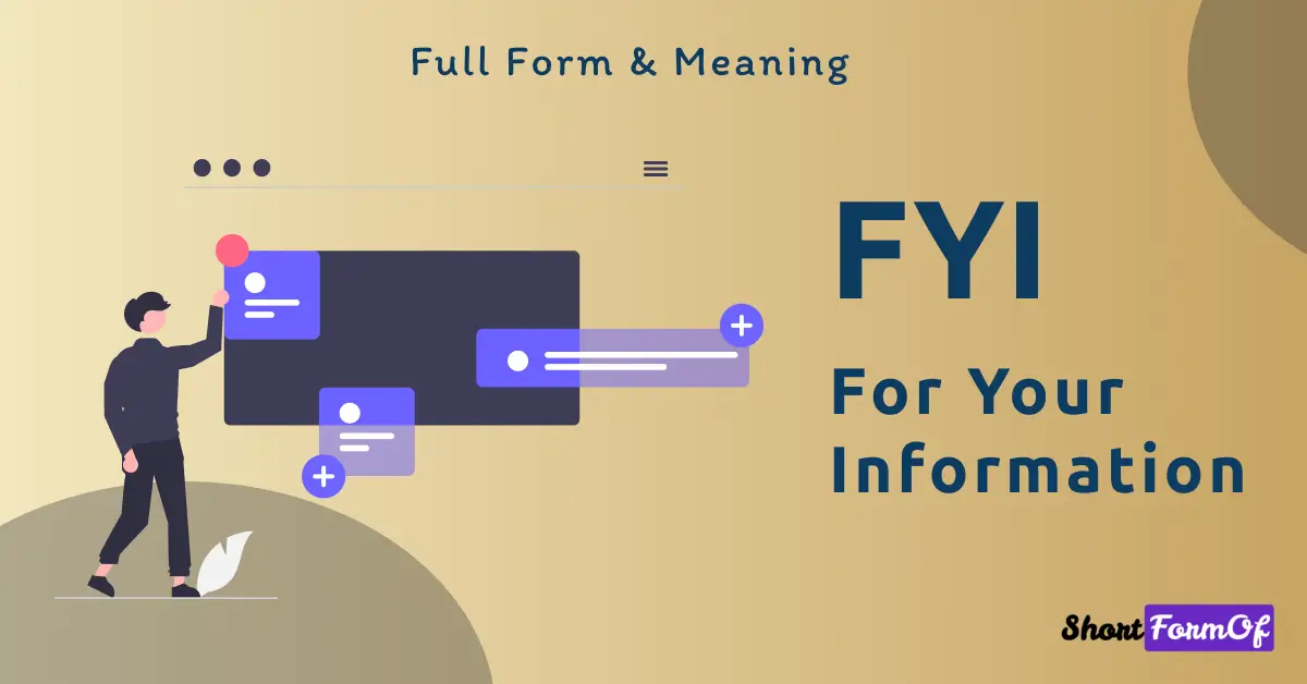 FYI - For Your Information