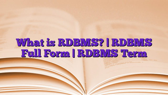 What is RDBMS? | RDBMS Full Form | RDBMS Term